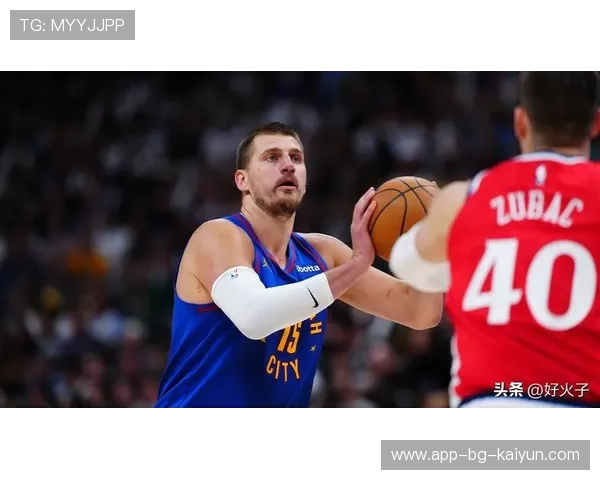 丹佛掘金禁区博弈,尼古拉约基奇脚步得分 丹佛掘金禁区博弈,尼古拉约基奇脚步得分